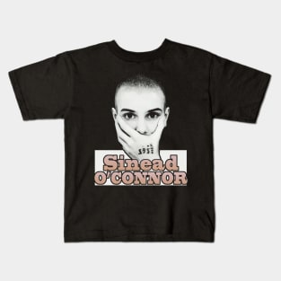 "SINEAD O' CONNOR" Kids T-Shirt